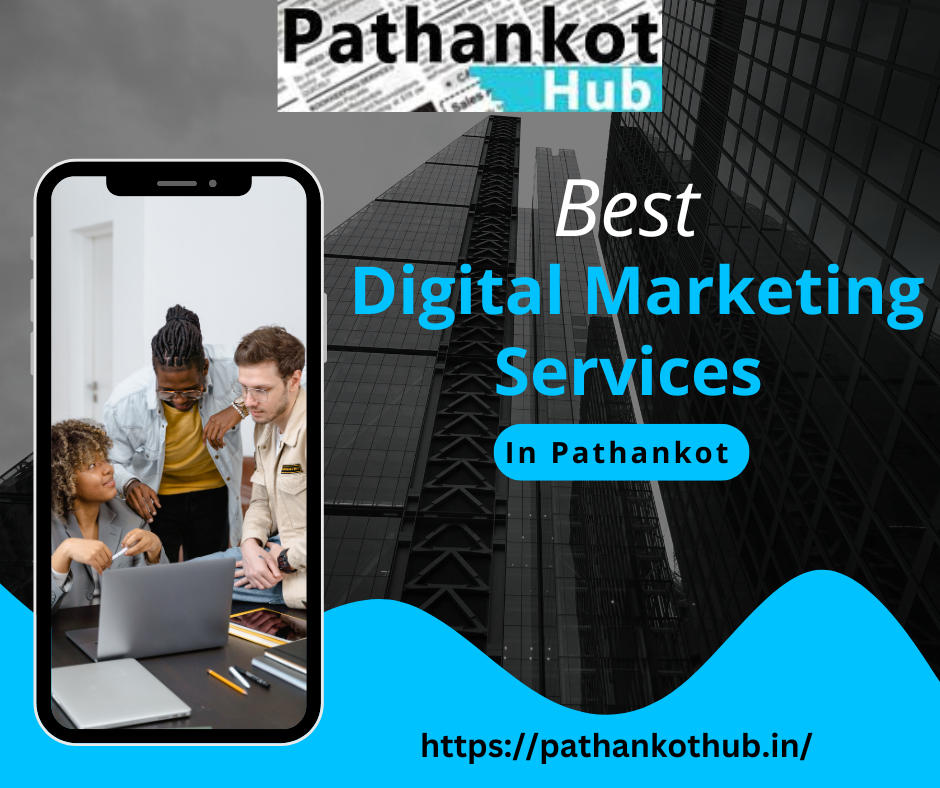 Best Digital Marketing Services in Pathankot | Pathankot Hub