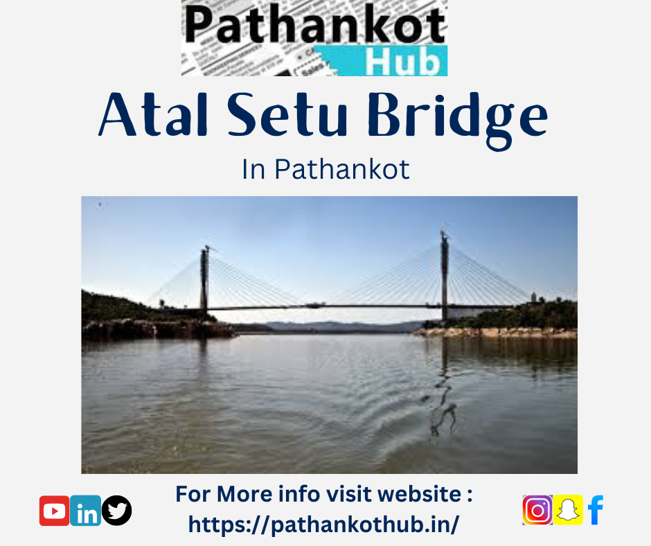 Atal Setu Bridge : Pathankot hub